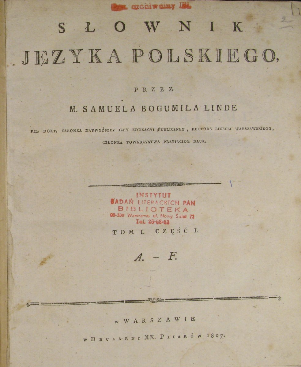 Strona tytułowa „Słownika języka polskiego" Samuela Bogumiła Linde (Warszawa 1807) — fundamentu kodyfikacji zapisu i słownictwa polszczyzny · źródło: Samuel Bogumił Linde, Wikimedia Commons, domena publiczna
